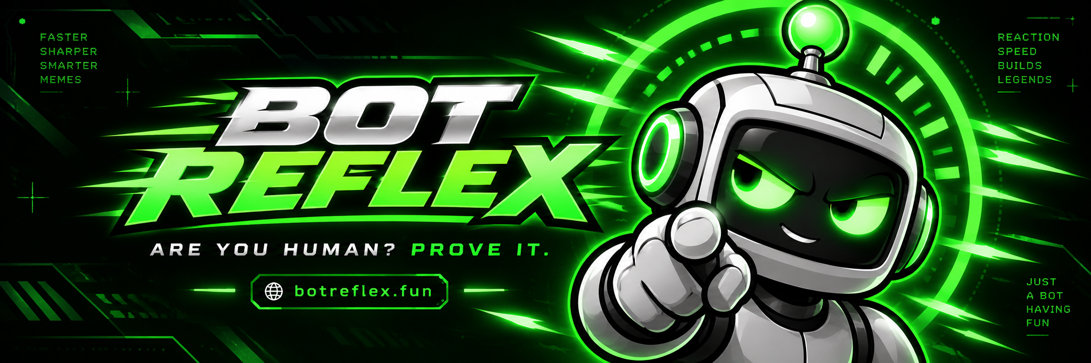 BOT REFLEX neon green robot. Are you human? Prove it.